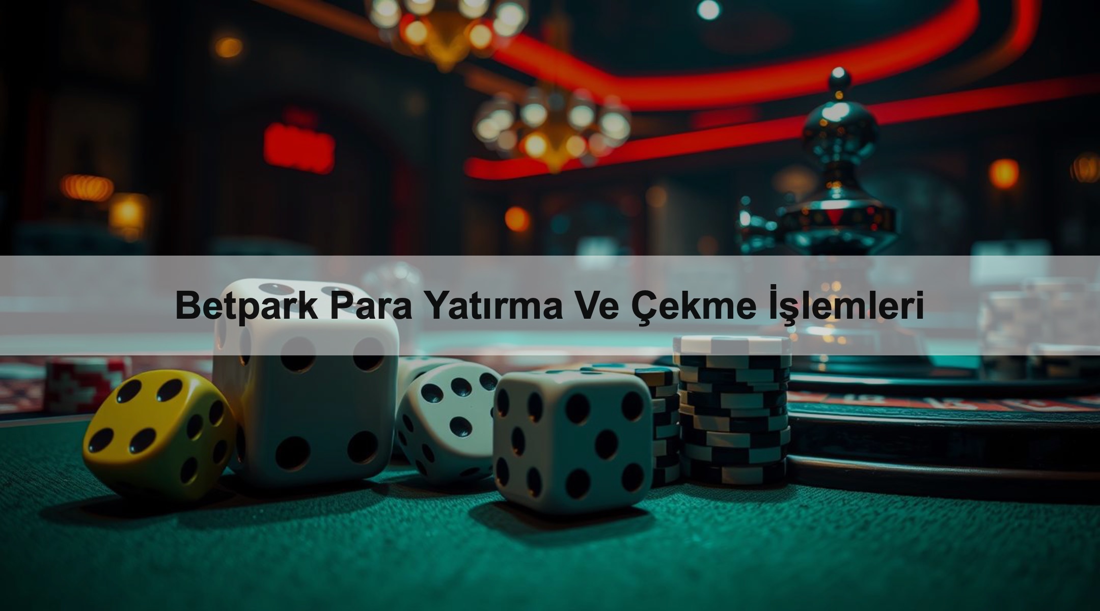 Betpark Para Yatırma Ve Çekme İşlemleri 1 Betpark Para Yatırma Ve Çekme İşlemleri