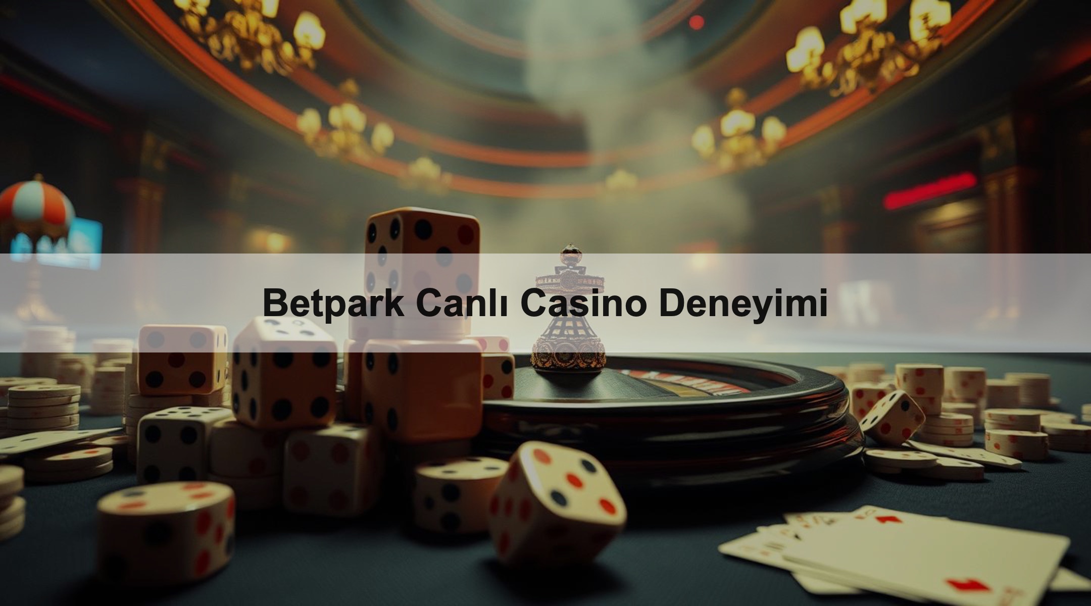 Betpark Canlı Casino Deneyimi